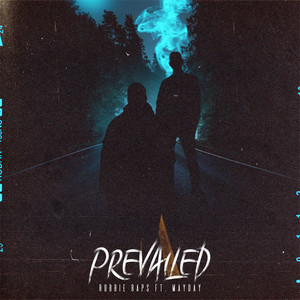 Prevailed by Robbie RAPS, Mayday