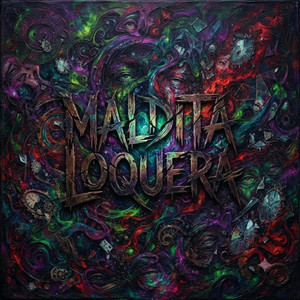 Maldita Loquera by NOSTRICK