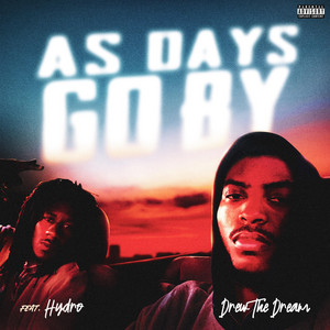 As Days Go By by Drew The Dream, Hydro