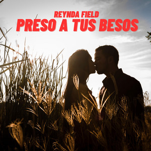 Preso a tus besos by Reynda Field