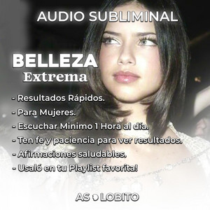 Belleza Extrema Femenina, Ser Irresistible, Sexy y Magnética (Audio Subliminal)