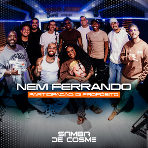 Nem Ferrando by Samba de Cosme, Di Propósito