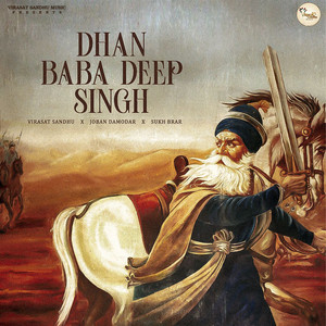 Dhan Baba Deep Singh by Virasat Sandhu