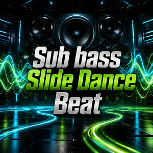 Sub Bass Slide Dance Beat by zzz xyz9