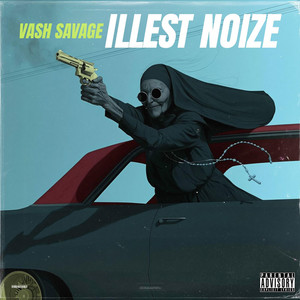 Illest Noize by Vash Savage