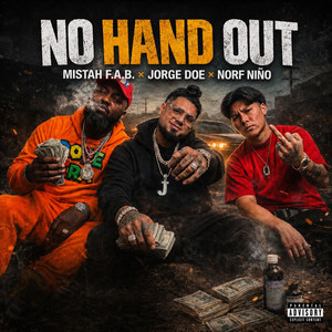 No Hand Out by Jorge Doe, Norf Niño, Mistah F.A.B.
