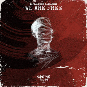 We Are - Addictive Mix by Da Real Emkay, AquaReece