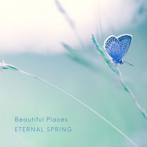 Beautiful Places by Eternal Spring