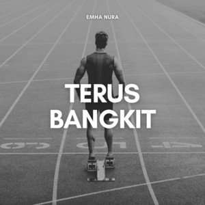 Terus Bangkit by EMHA NURA