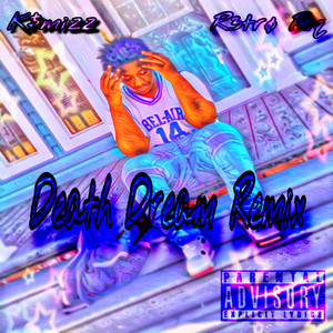 Death Dream - Remix by K $mizz, R3trØ Riq