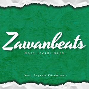 Zawanbeats - Dost İncidi Getdi (feat. Bayram Kürdəxanlı)