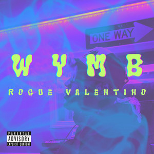 WYMB by Rogue Valentino
