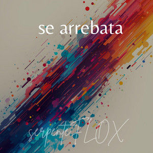 se arrebata by serpenteFLOX