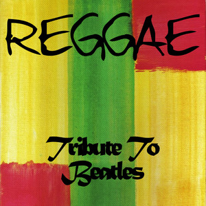 Reggae (Tribute to the Beatles) - EP by Various Artists | Spotify