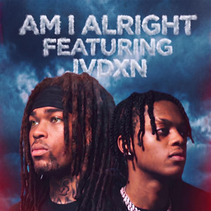 Am i alright by kwilie, Jvdxn