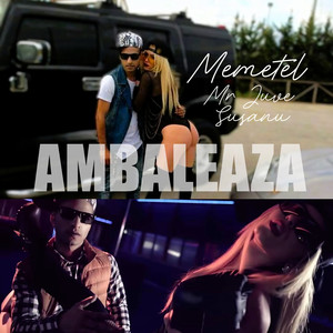 Memetel - Ambaleaza (feat. Mr. Juve & Susanu)