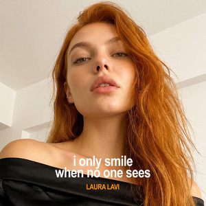 i only smile when no one sees by LAURA LAVI
