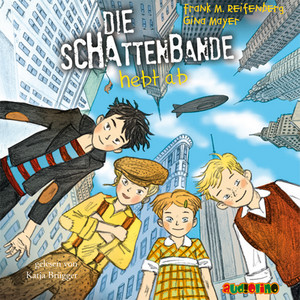 Die Schattenbande hebt ab (Die Schattenbande 5) Audiobook