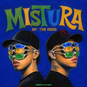 Mistura by BRY, Tian Madrid