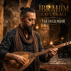 Yar Değilmidir by İbrahim Kavurkacı