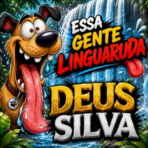 Essa Gente Linguaruda (NS) by Deus Silva