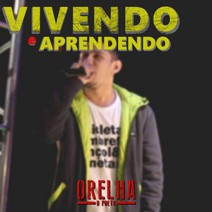 Mc Orelha - Vivendo e Aprendendo