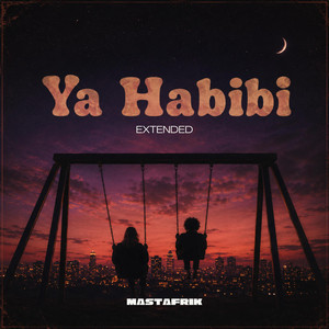 Ya Habibi - Extended Mix by MASTAFRIK