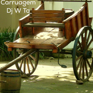 CARRUAGEM by Dj W Ta