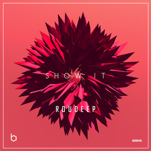Show It by Roudeep