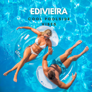 edivieira - Cool Poolside Vibes