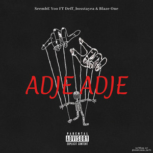 Adje Adje by SeembE Yoo, Deff_bosstayea, Blaze One