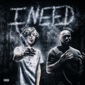 I Need by Buddyy, Drayko
