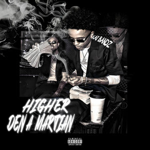Higher Den A Martian by Kai Bandz