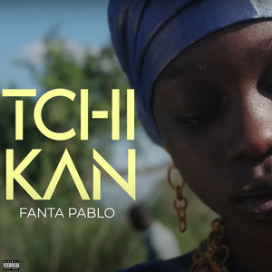 Fanta Pablo - TCHIKAN