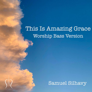 This Is Amazing Grace (Worship Bass Version)
