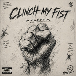 CLINCH MY FIST by NOKAO.OFFICIAL