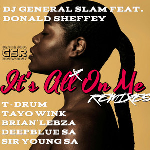 洋楽 D-LEW / IT'S ALL IN ME OG It's All On Me(Remixes) - Single by DJ General Slam | Spotify
