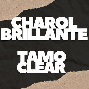 Tamo clear by Charol Brillante
