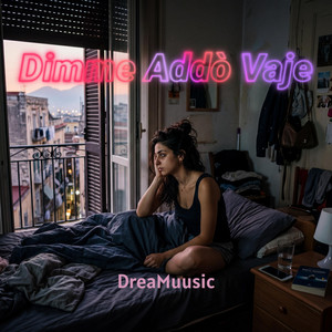 Dimme Addò Vaje by DreaMuusic