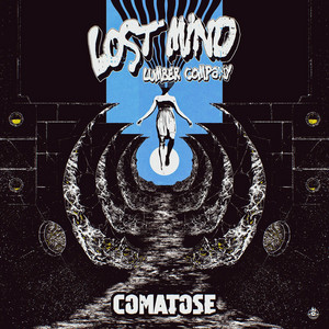 Comatose by Lost Mind Lumber Company