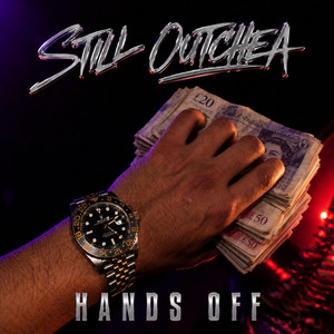 Hands Off by Still Outchea