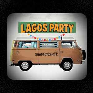 Lagos Party by Bhadboykante