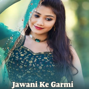 Parteek Kumar - Jawani Ke Garmi