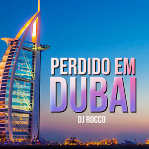 DJRocco - Perdido em Dubai