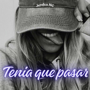 Tenia que pasar by Jeralca MC