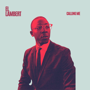 Calling Me by El Lambert