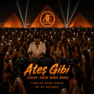 Ateş gibi | Yakın Yakın Bana Bana by Af sounds
