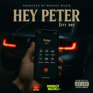 Hey Peter (feat. MENACE MUZIK)