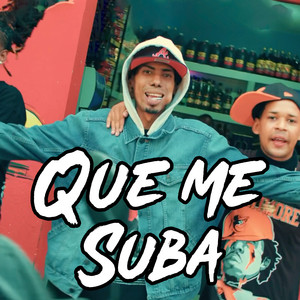 Que Me Suba by Sandy Graph
