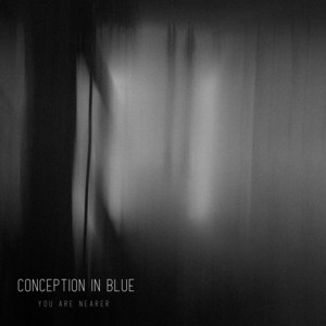 You are Nearer by Conception In Blue